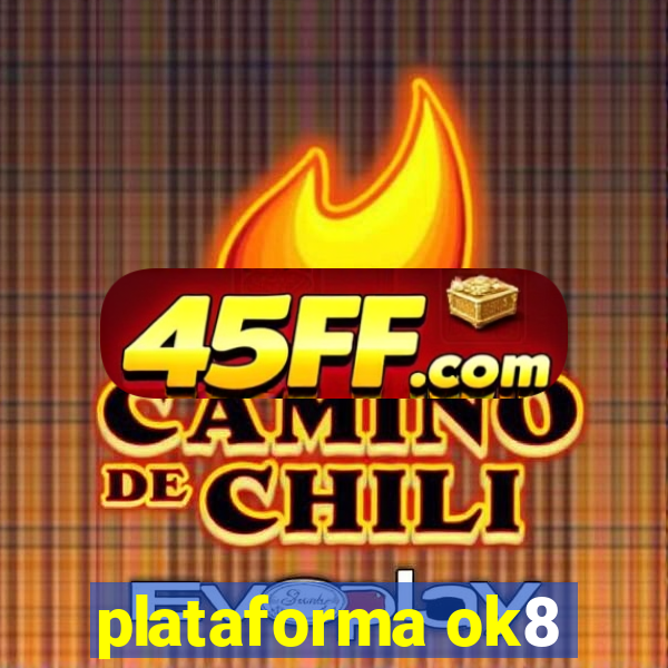 plataforma ok8